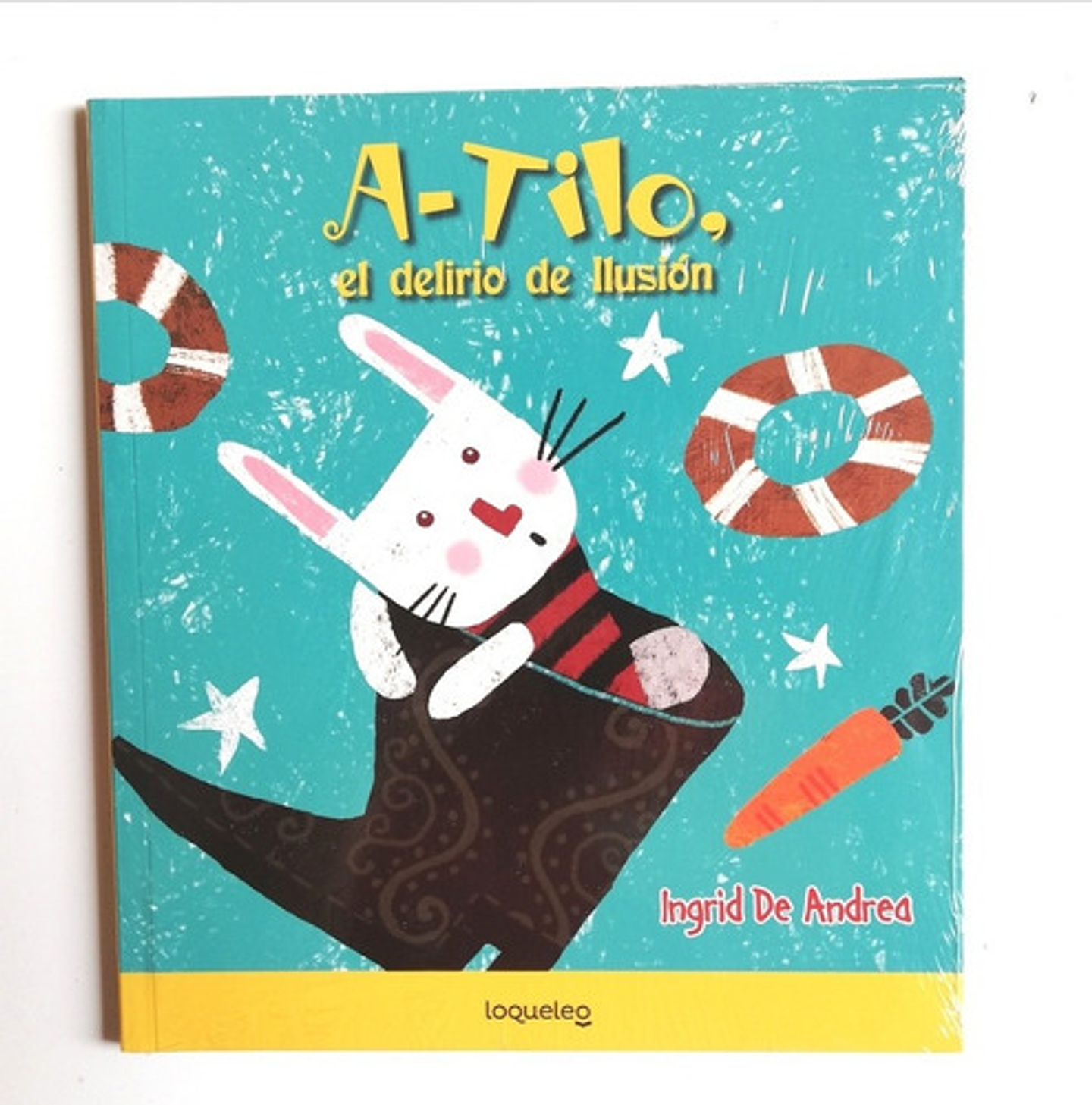 A-tilo, El Delirio De Ilusión - Ingrid De Andrea 1