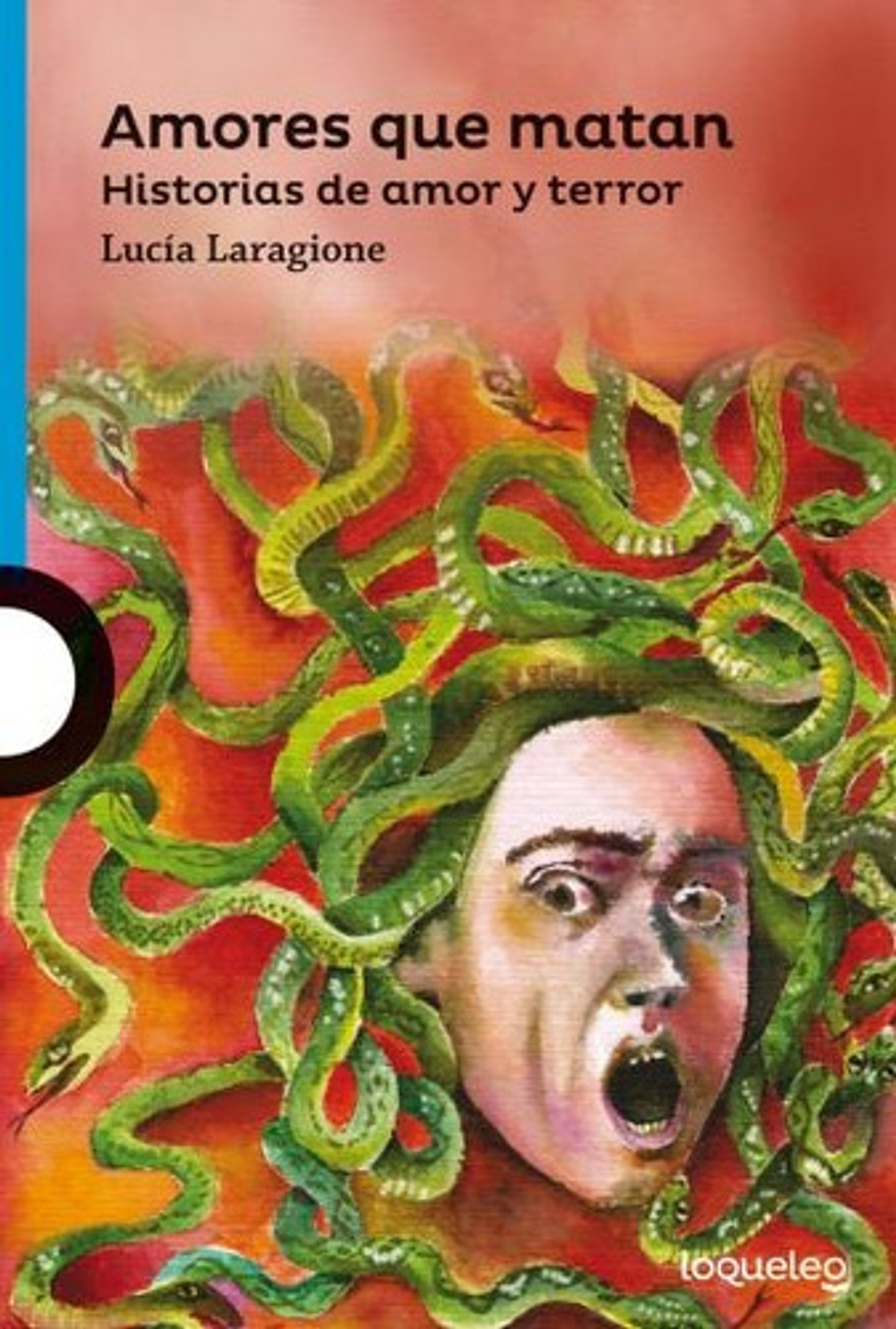 Amores Que Matan - Loqueleo Azul 1