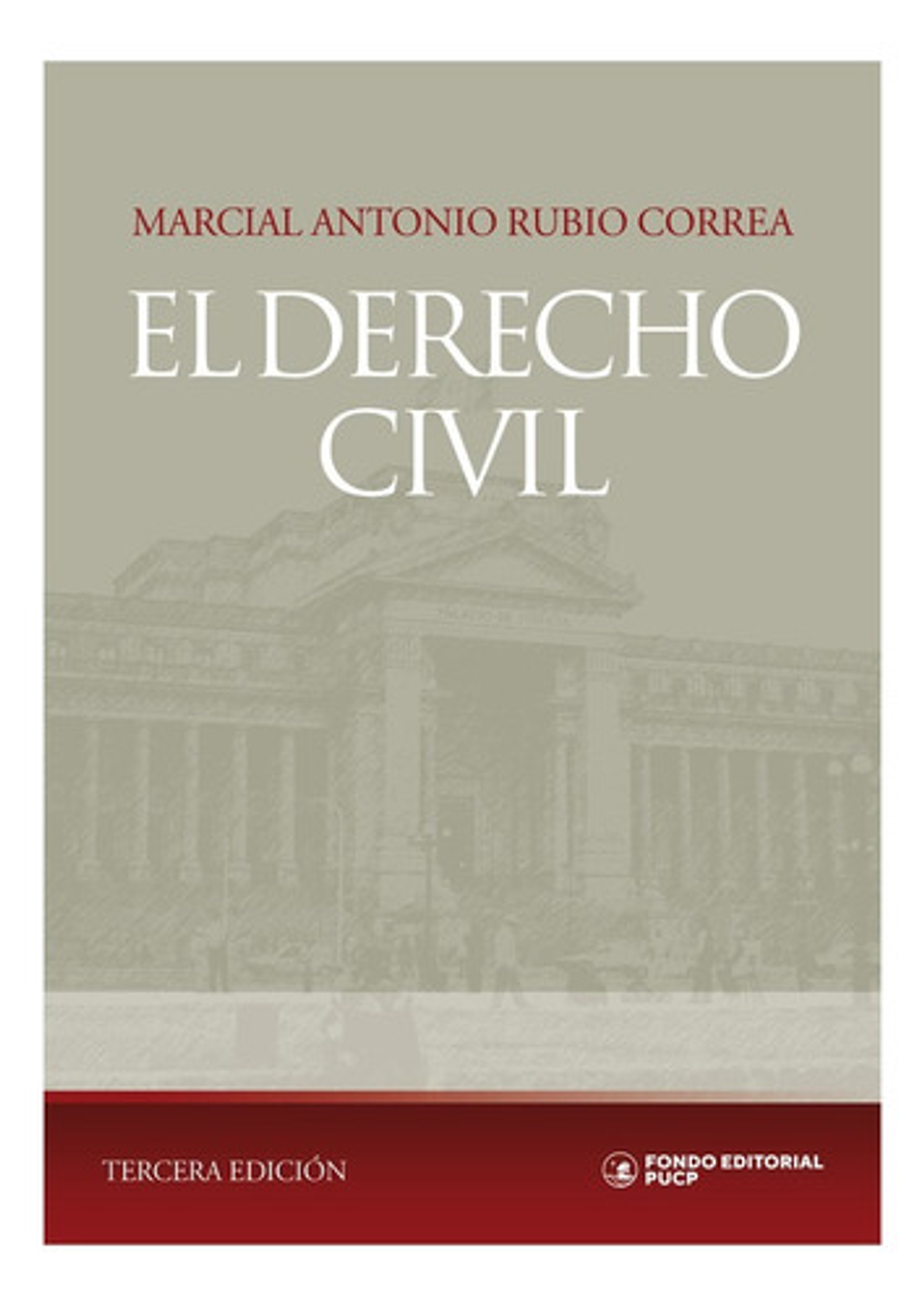 El Derecho Civil, De Marcial Rubio Correa. Fondo Editorial De La Pontificia Universidad Católica Del Perú, Tapa Blanda, Edición 1 En Español, 2015 1