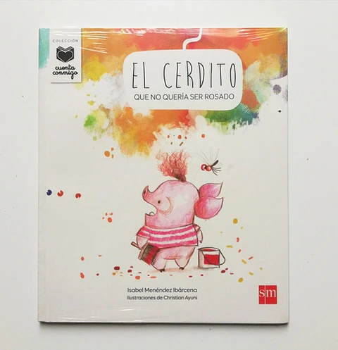 El Cerdito Que No Quería Ser Rosado,