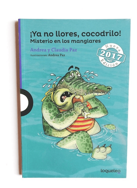 ¡ya No Llores, Cocodrilo! Misterio En Los Manglares, De Claudia Paz | Andrea Paz. Editorial Santillana, Tapa Blanda En Español