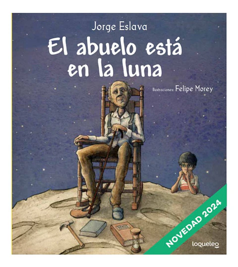 El Abuelo Está En La Luna - Jorge Eslava Calvo