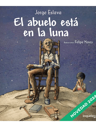 El Abuelo Está En La Luna - Jorge Eslava Calvo