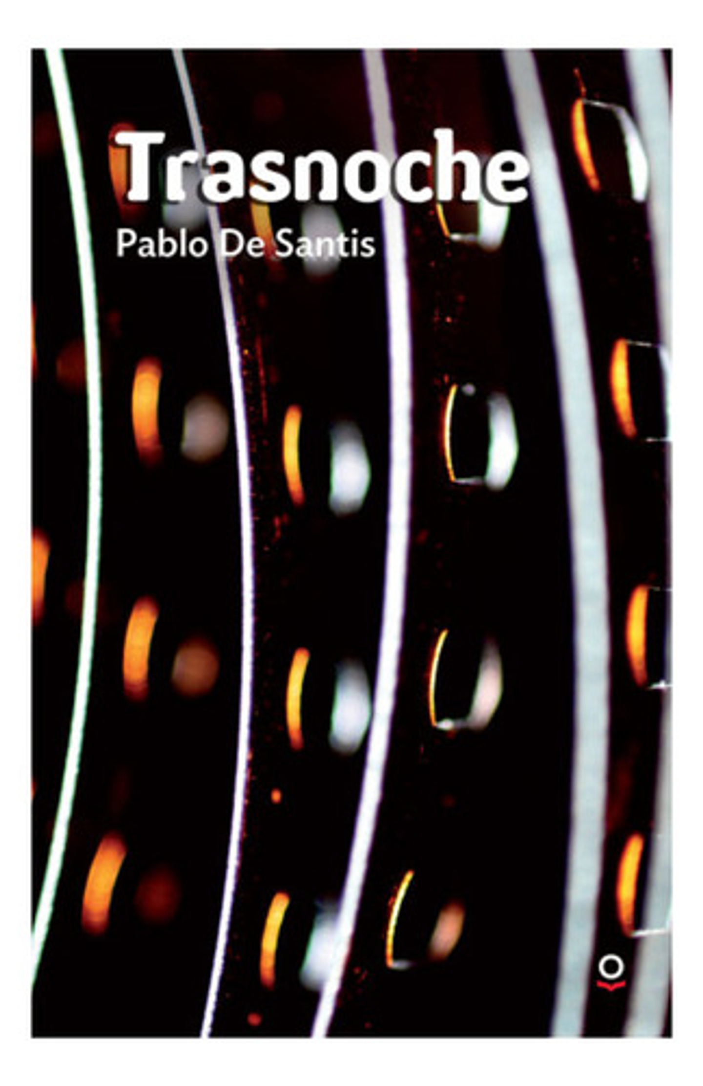 Trasnoche, De Pablo De Santis. Editorial Loqueleo, Tapa Blanda En Español 1