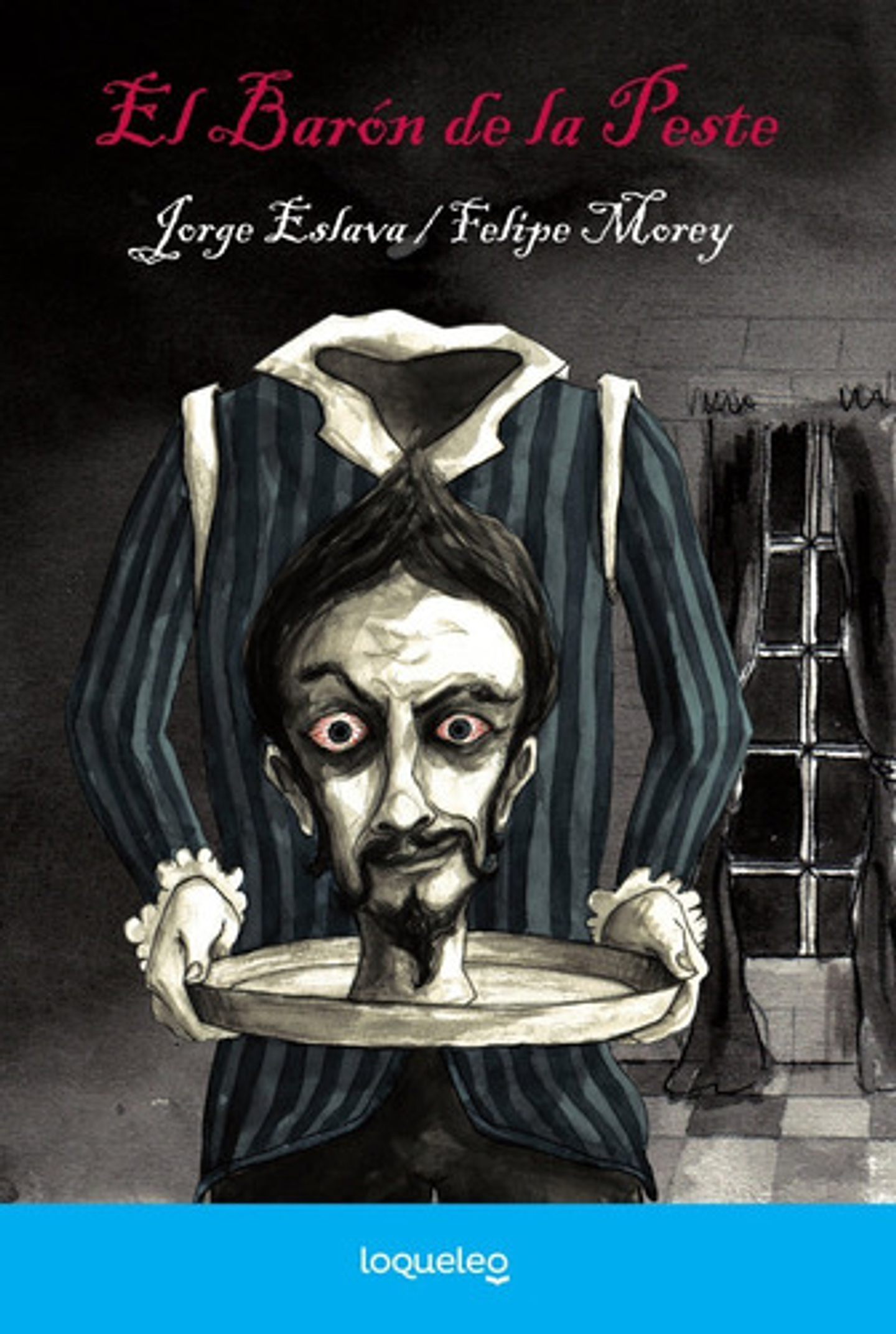 El Barón De La Peste - Jorge Eslava Calvo,  Felipe Morey 1