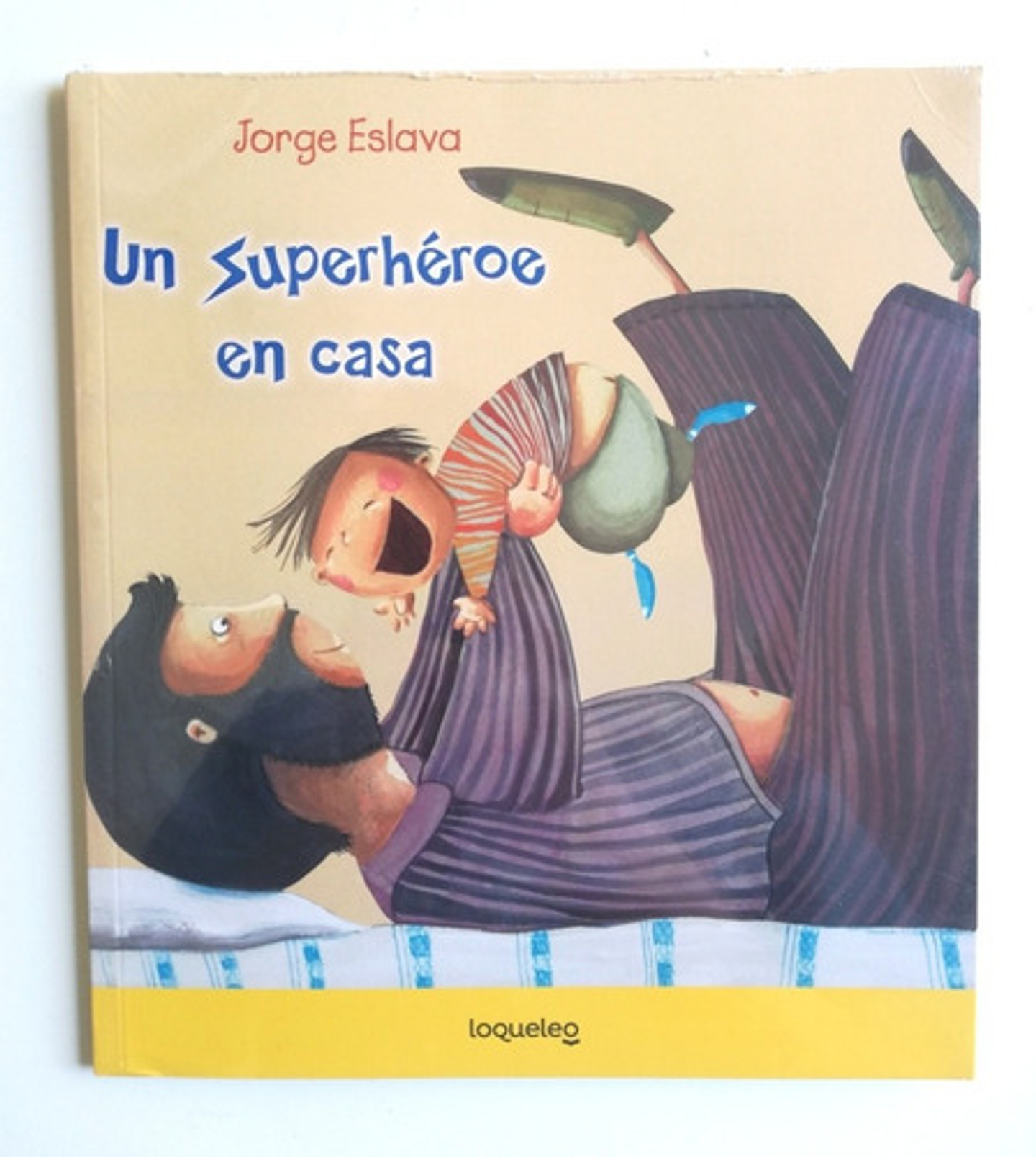 Un Superhéroe En Casa - Jorge Eslava Calvo  1