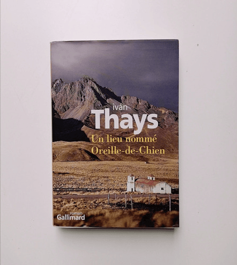 Un Lugar Llamado Oreja De Perro (ed. Francesa) - Iván Thays