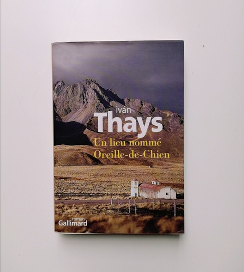 Un Lugar Llamado Oreja De Perro (ed. Francesa) - Iván Thays 1