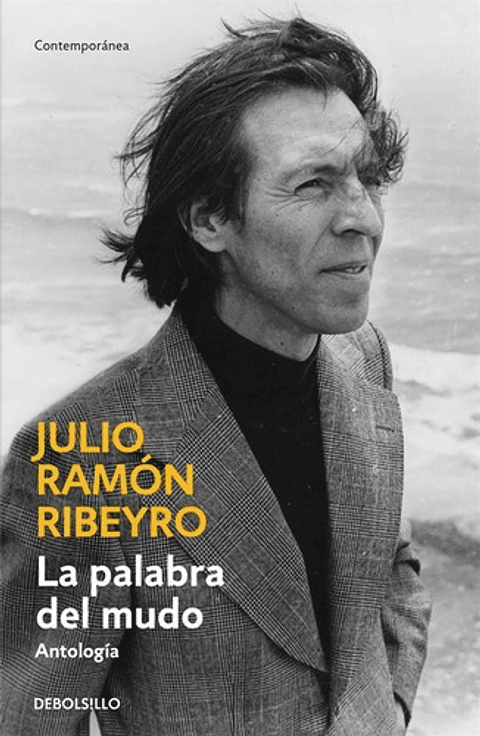 La Palabra Del Mudo (antología), De Julio Ramón Ribeyro. Editorial Debolsillo, Edición 1 En Español