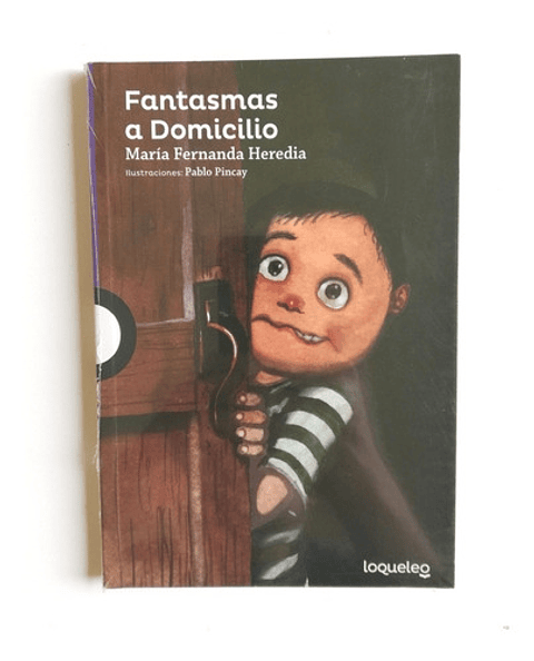 Fantasmas A Domicilio, De María Fernanda Heredia. Editorial Santillana En Español