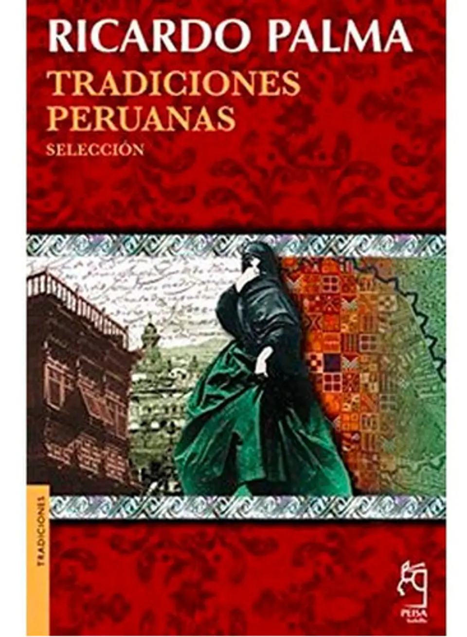 Tradiciones Peruanas - Ricardo Palma 1