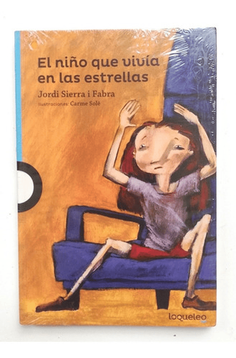 El Niño Que Vivía En Las Estrellas - Jordi Sierra I Fabra