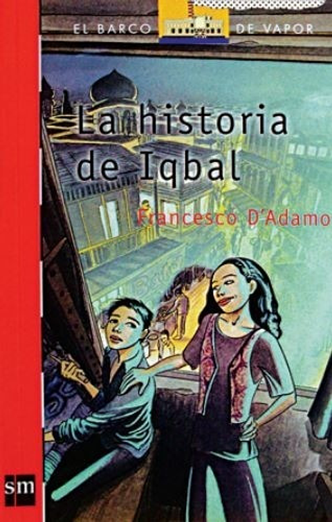 La Historia De Iqbal - Francesco D'adamo