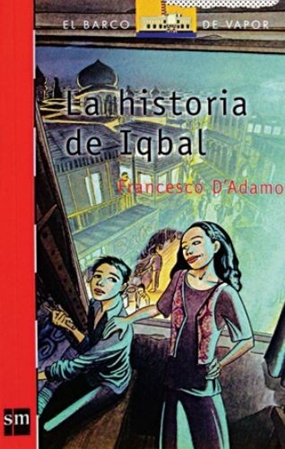 La Historia De Iqbal - Francesco D'adamo 1