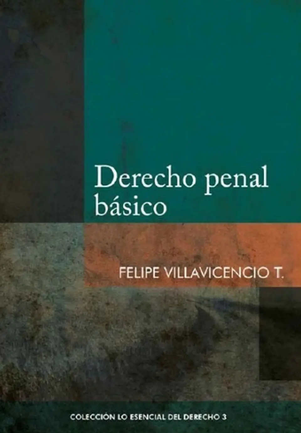 Derecho Penal Básico - Felipe Villavicencio 1