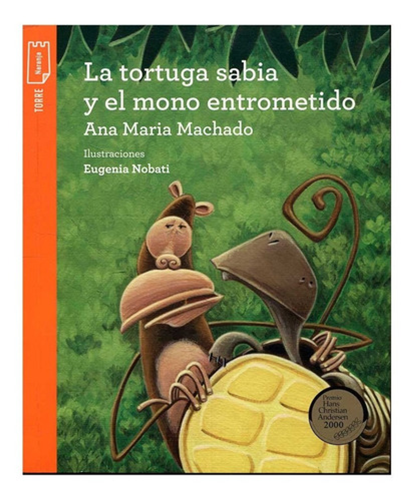 La Tortuga Sabia Y El Mono Entrometido - Ana María Machado 1