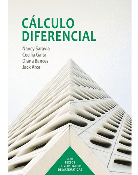 Cálculo Diferencial, De Nacy Saravia. Serie Textos Universitarios De Matemáticas, Vol. 1. Editorial Fondo Editorial Pucp, Tapa Blanda En Español, 2021