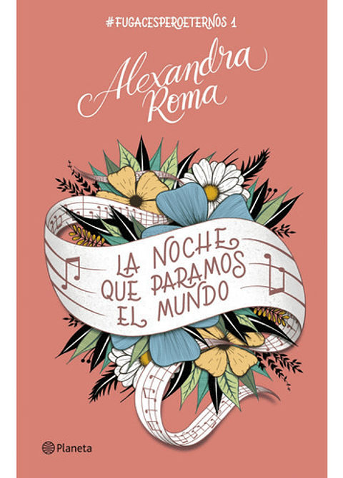 La Noche Que Paramos El Mundo - Alexandra Roma