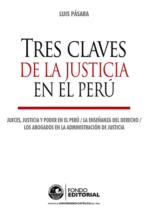Tres Claves De La Justicia En El Perú - Luis Pásara 
