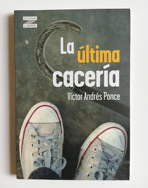 La Última Cacería - Víctor Andrés Ponce