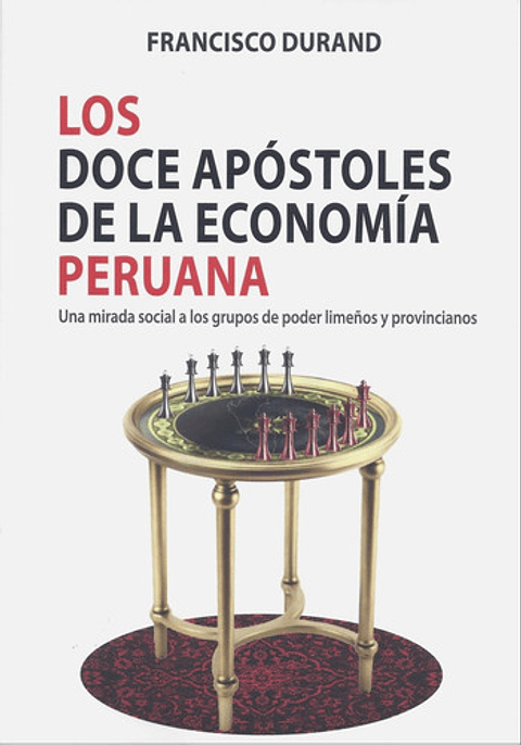 Los Doce Apóstoles De La Economía Peruana