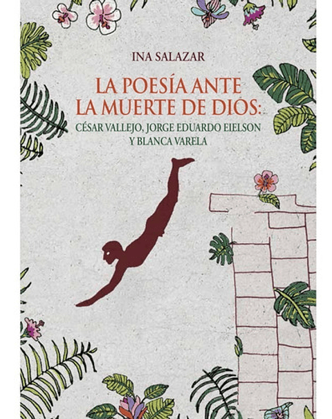 La Poesía Ante La Muerte De Dios - Ina Salazar