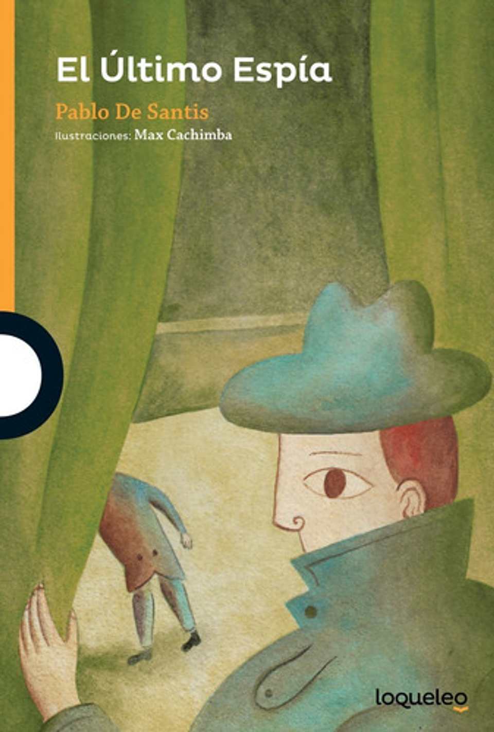 El Último Espía, De Pablo De Santis. Editorial Santillana En Español 1