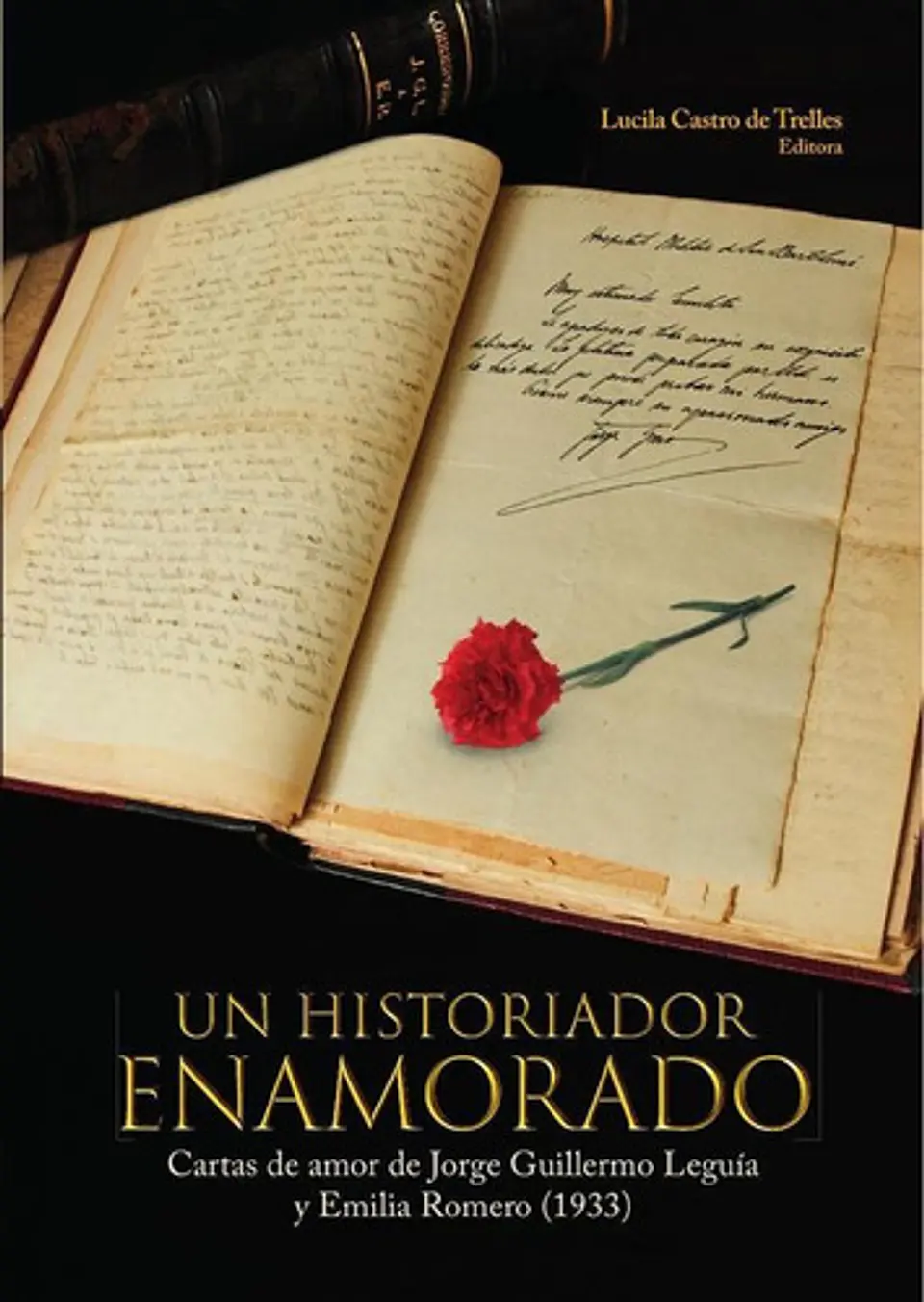 Un Historiador Enamorado - Lucila Castro De Trelles 1