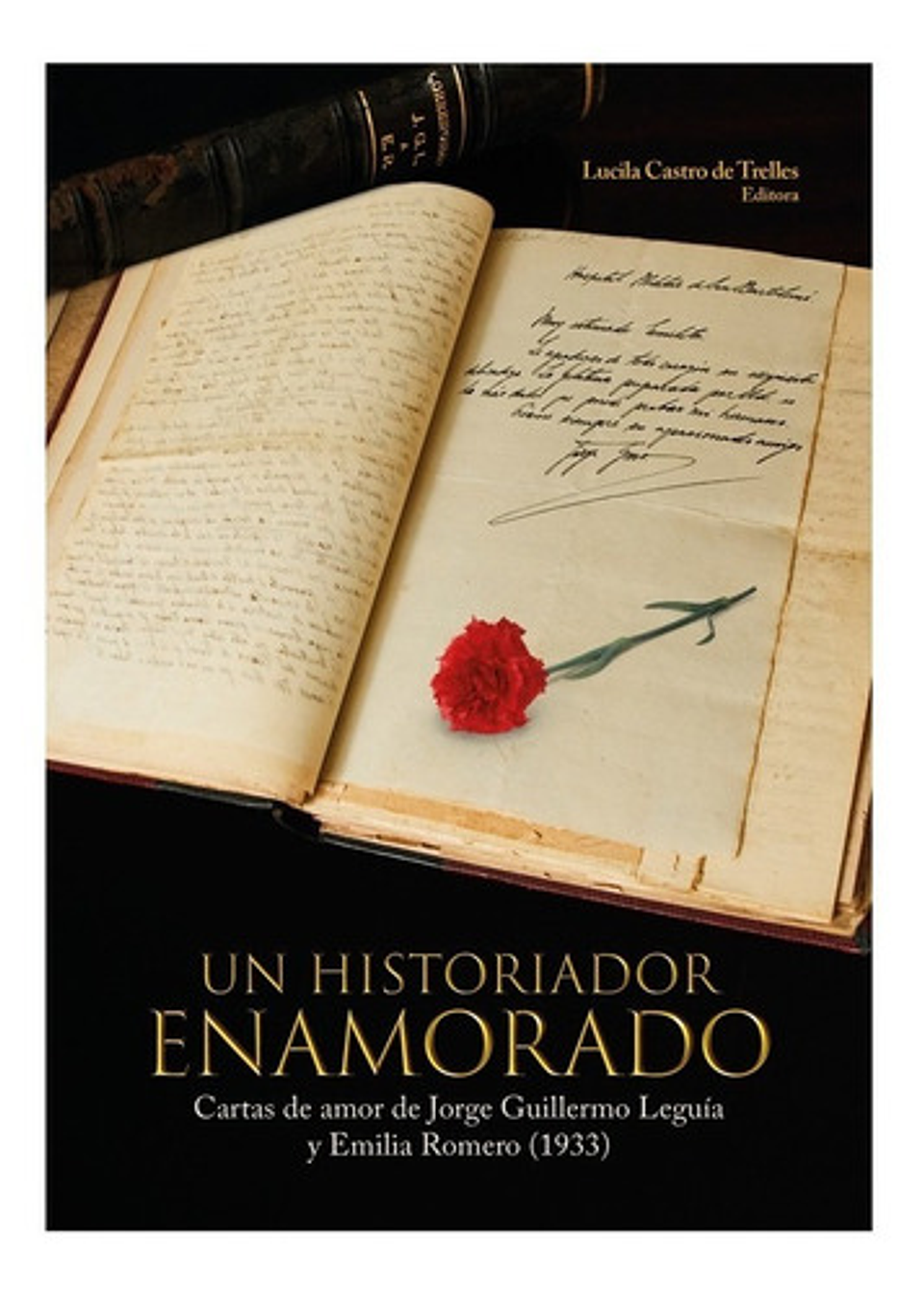 Un Historiador Enamorado - Lucila Castro De Trelles 1