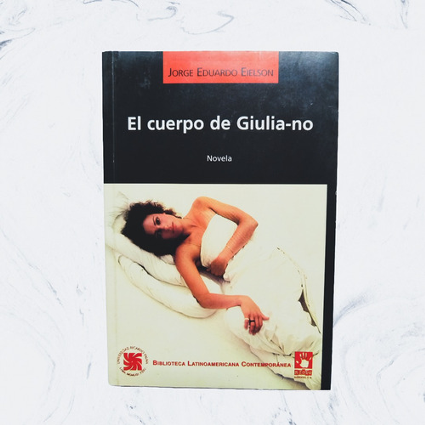 El Cuerpo De Giulia-no - Jorge Eduardo Eielson 1