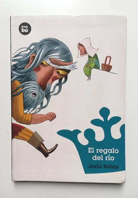 El Regalo Del Río - Jesús Ballaz