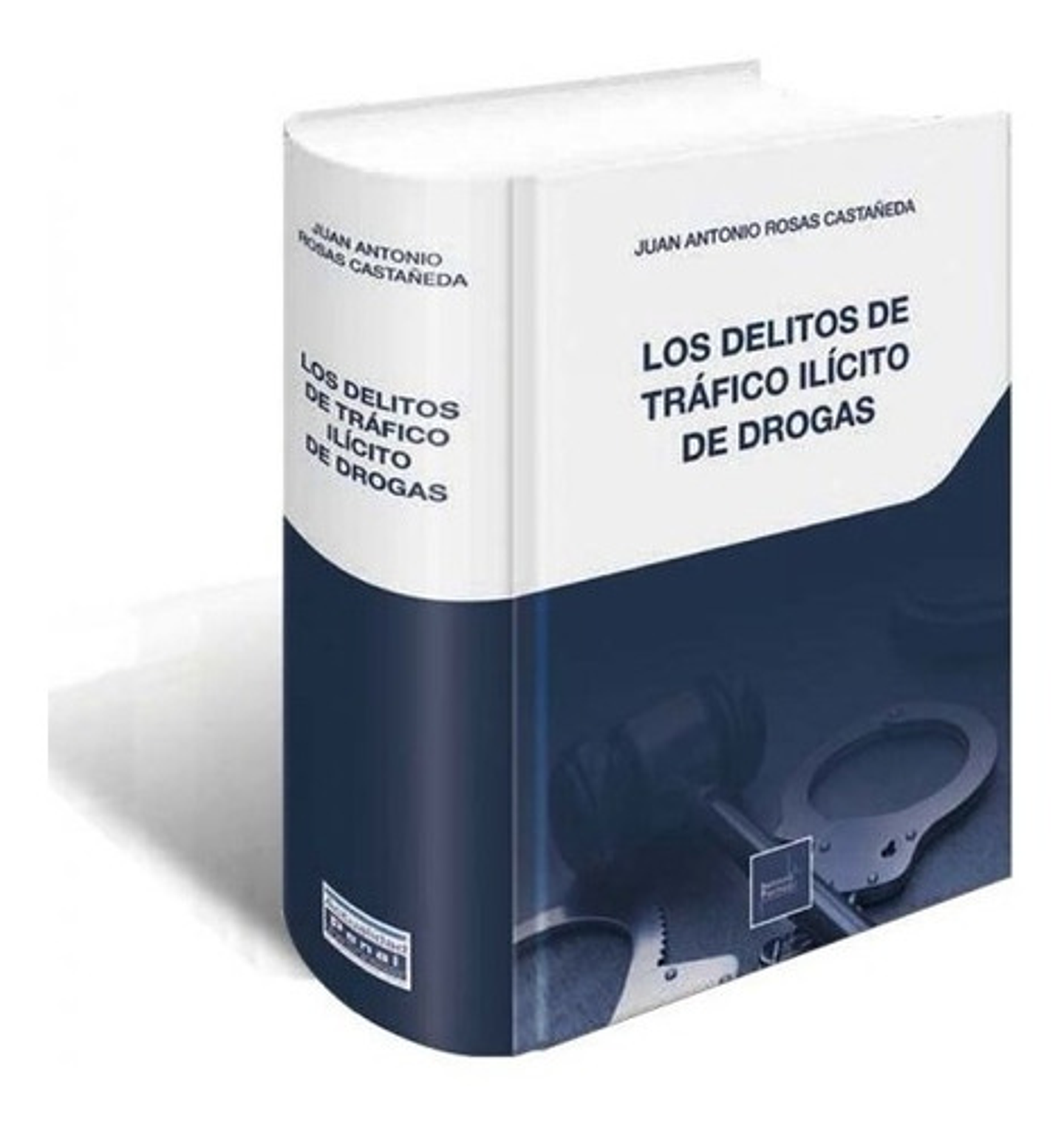 El Delito De Tráfico Ilícito De Drogas - Juan Antonio Rosas  1