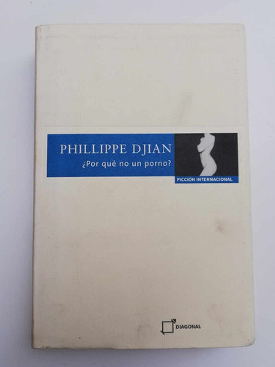 ¿por Qué No Un Porno? - Phillippe Djian 1