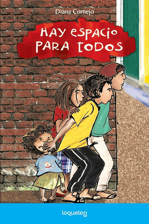 Hay Espacio Para Todos, De Diana Cornejo. Editorial Loqueleo, Tapa Blanda En Español