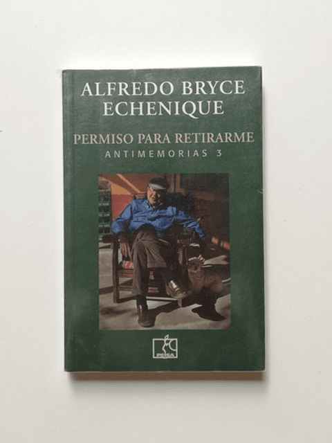 Permiso Para Retirarme - Alfredo Bryce Echenique Vol. 3