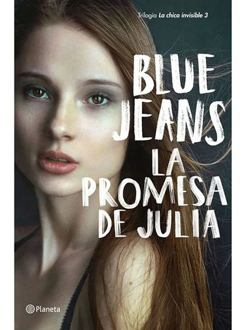 La Promesa De Julia - Blue Jeans (vol. 3 La Chica Invisible)