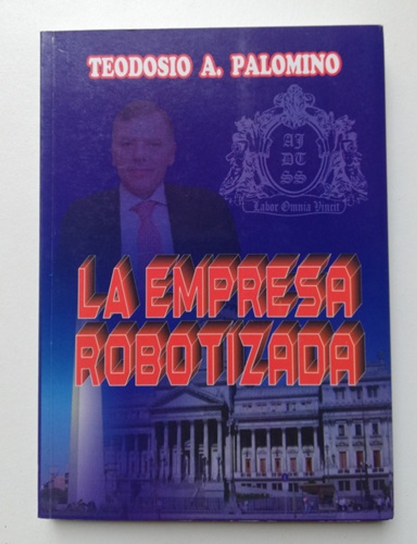 La Empresa Robotizada - Teodosio A. Palomimo 1