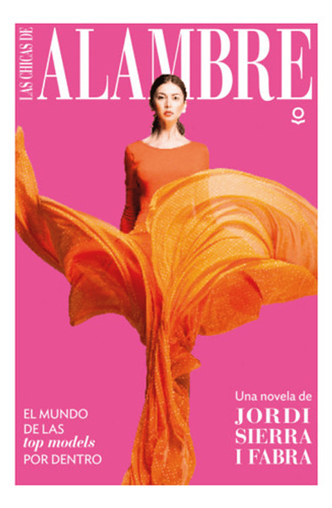 Las Chicas De Alambre: Las Chicas De Alambre, De Jordi Sierra Fabra. Editorial Loqueleo, Tapa Blanda, Edición 1 En Español, 2018