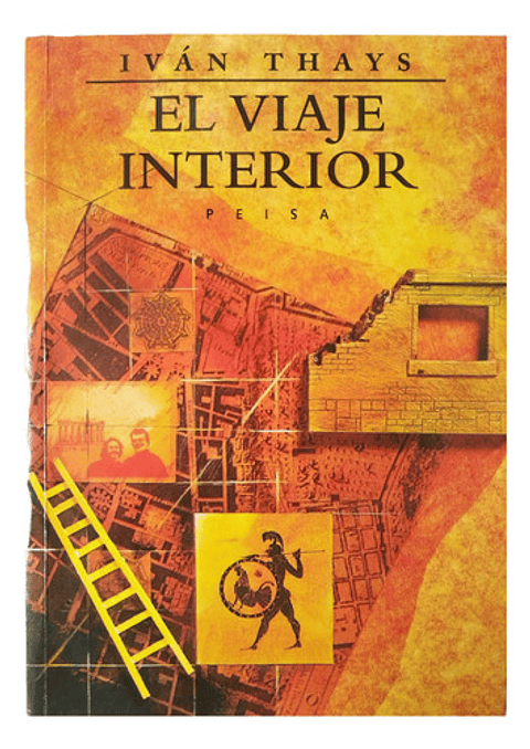 El Viaje Interior - Iván Thays (1 Edición 1999) 