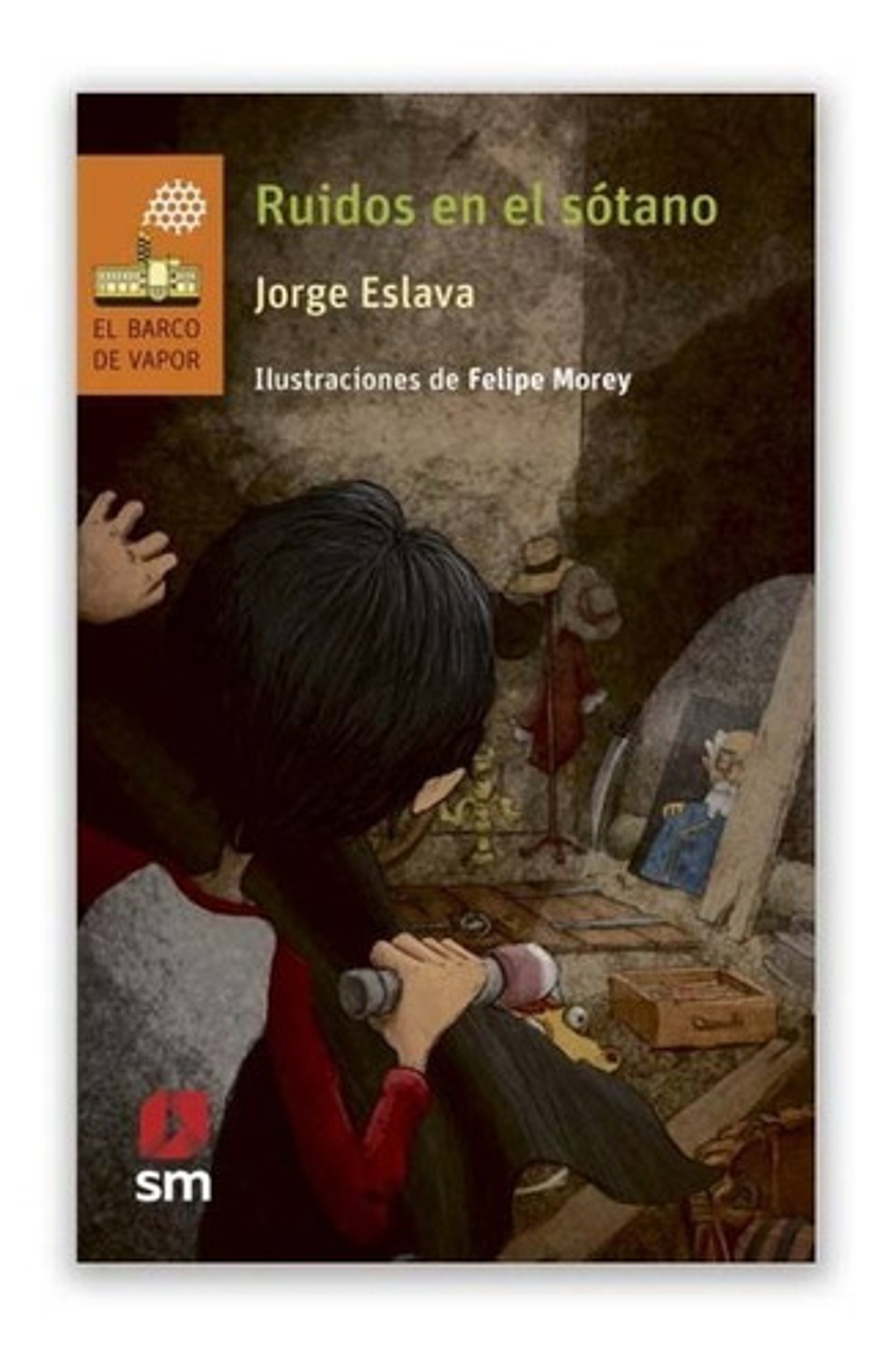 Ruidos En El Sótano, De Jorge Eslava. Editorial Editorial Sm, Tapa Blanda En Español, 2019 1