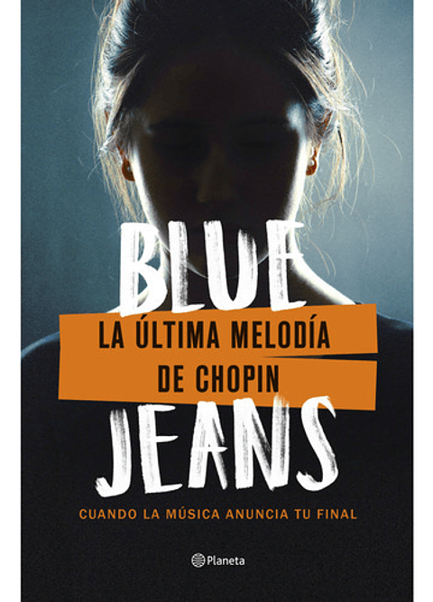 La Última Melodía De Chopin, De Jeans; Blue. Editorial Planeta, Tapa Blanda En Español, 2023