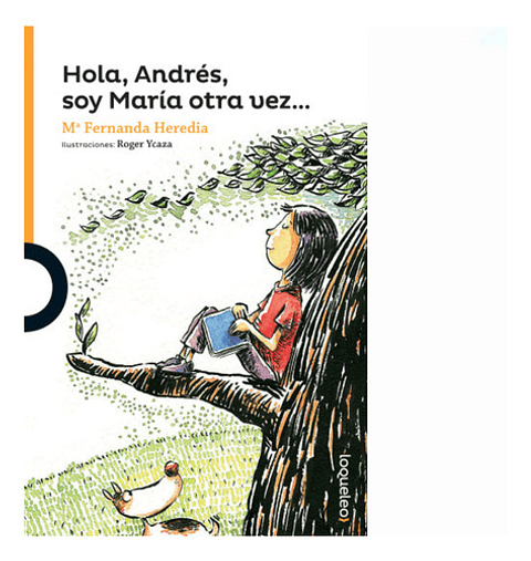 Hola Andrés, Soy María Otra Vez... - María Fernanda Heredia