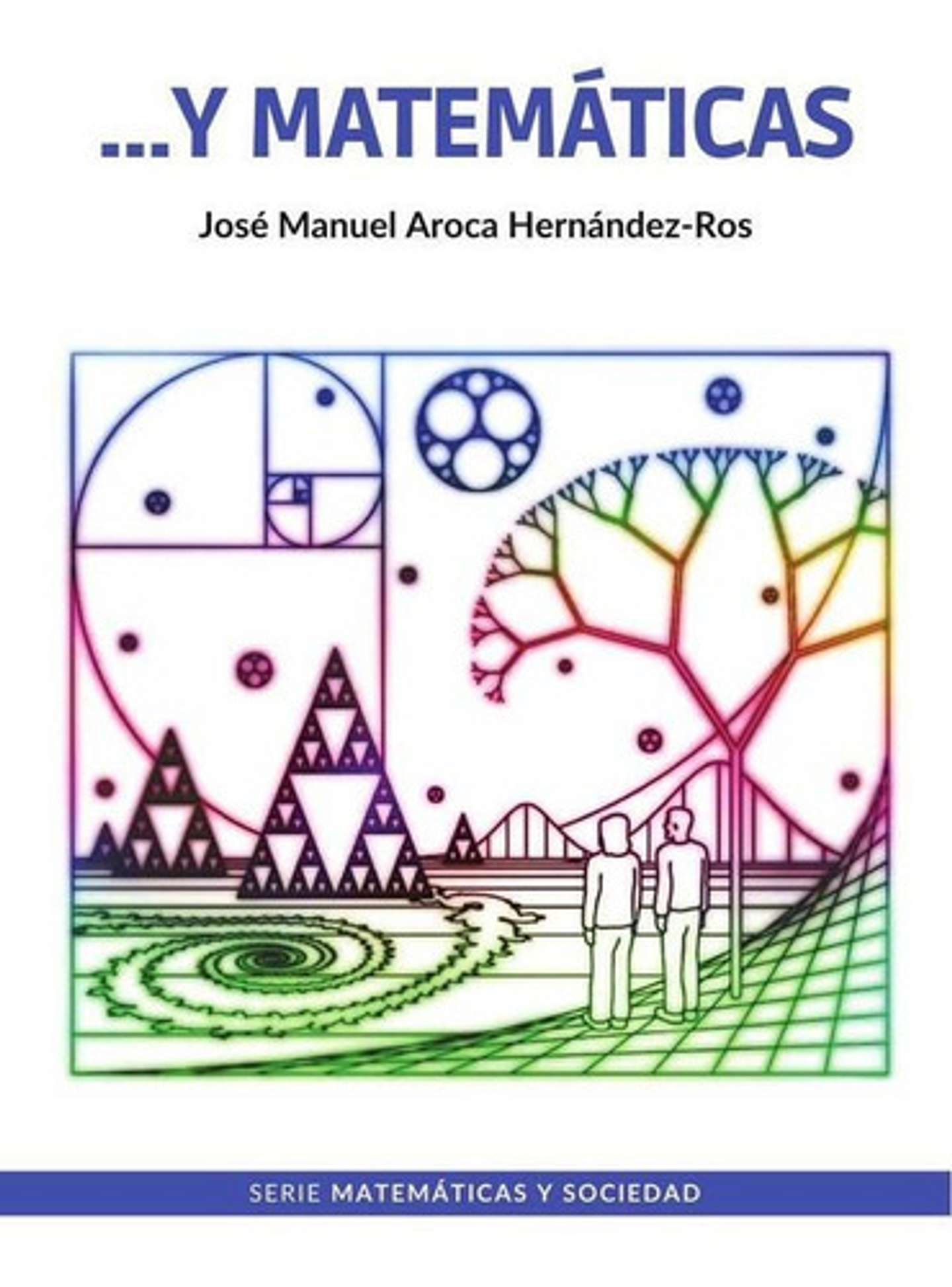 Y Matemáticas, De José Manuel Aroca Hernández- Ros. Fondo Editorial De La Pontificia Universidad Católica Del Perú, Tapa Blanda En Español, 2022 1