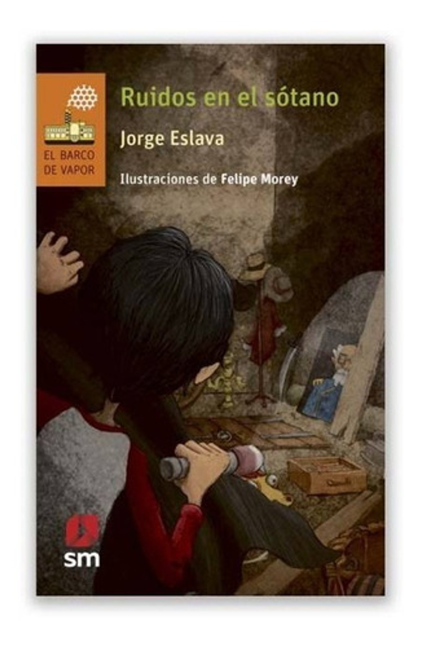Ruidos En El Sótano, De Jorge Eslava. Editorial Editorial Sm, Tapa Blanda En Español, 2019 1