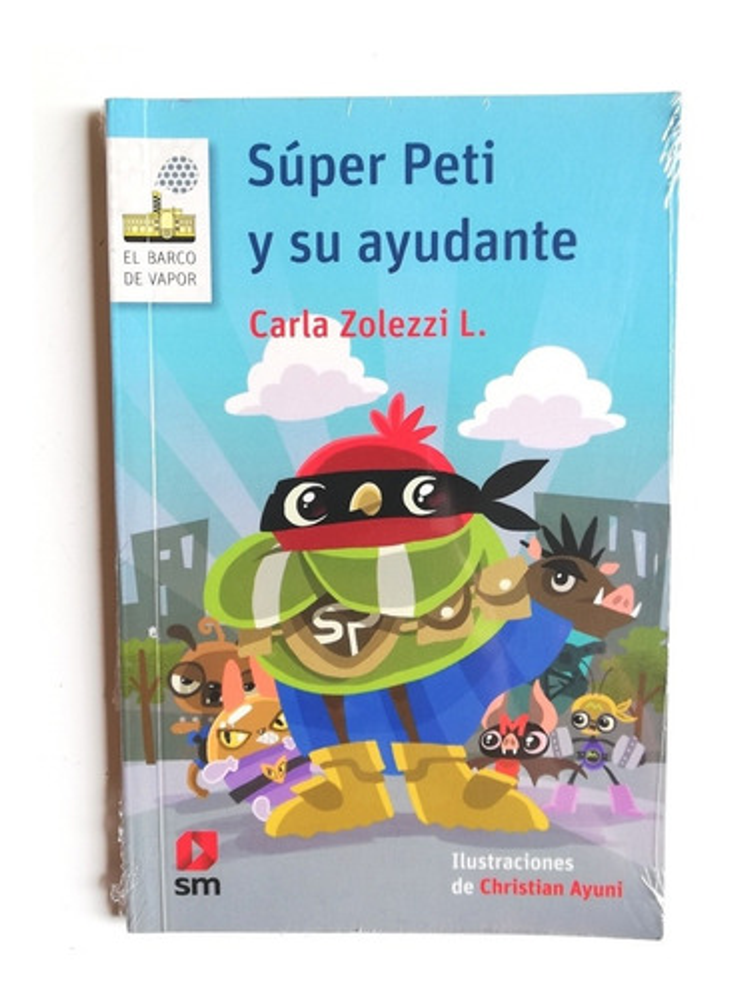 Súper Peti Y Su Ayudante, De Carla María Zolezzi López. Editorial Sm, Tapa Blanda En Español 1