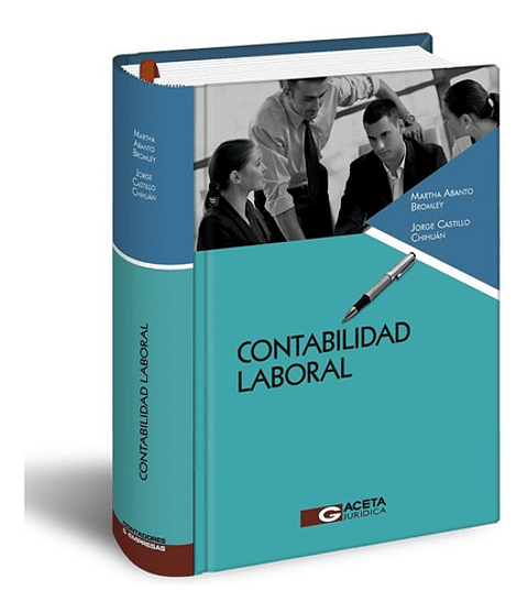 Contabilidad Laboral, De Martha Abanto Y Jorge Castillo., Vol. 1. Editorial Gaceta Jurídica, Tapa Dura, Edición 1 En Español, 2019