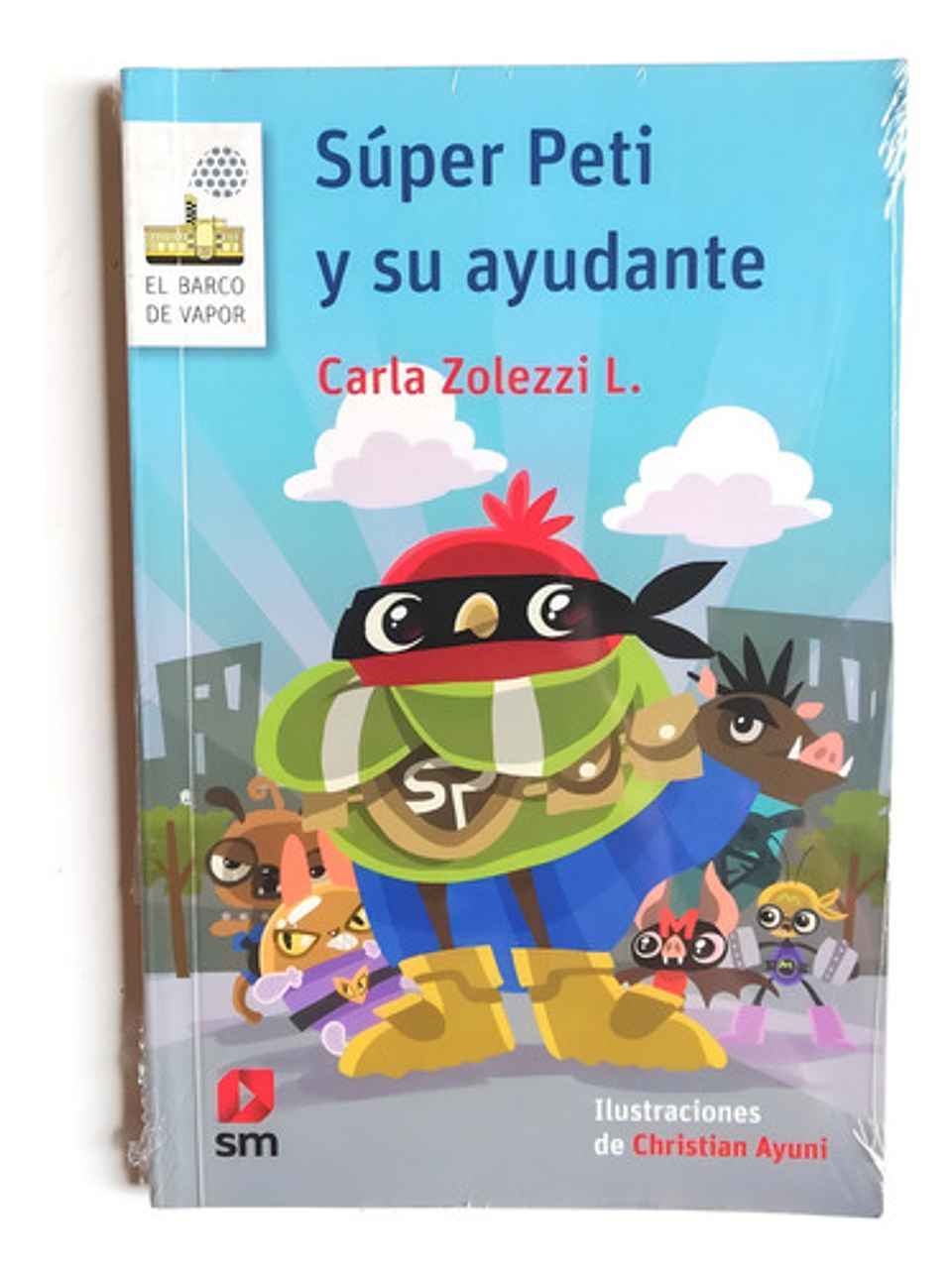 Súper Peti Y Su Ayudante, De Carla María Zolezzi López. Editorial Sm, Tapa Blanda En Español 1
