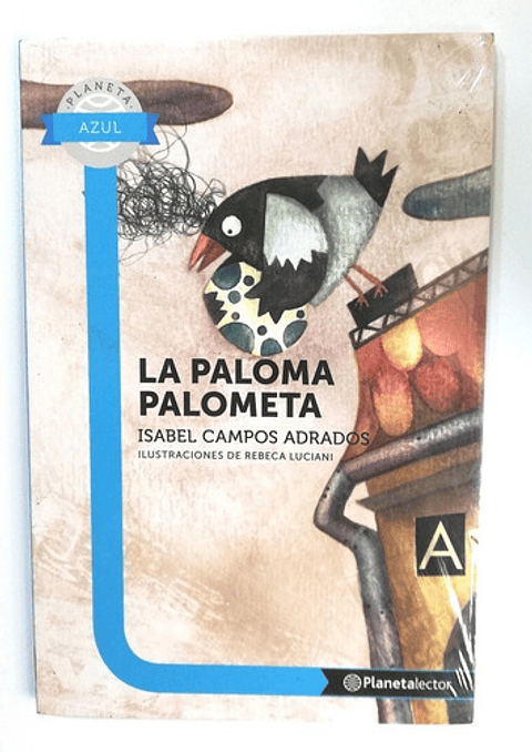 La Paloma Palometa, De Campos Adrados, Isabel. Planeta Azul Editorial Planetalector México, Tapa Blanda En Español, 2017