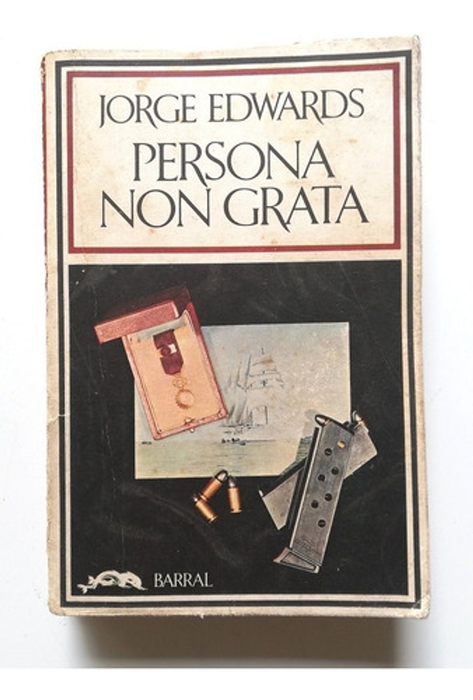 Persona Non Grata - Jorge Edwards - 1 Edición Diciembre 1973 1