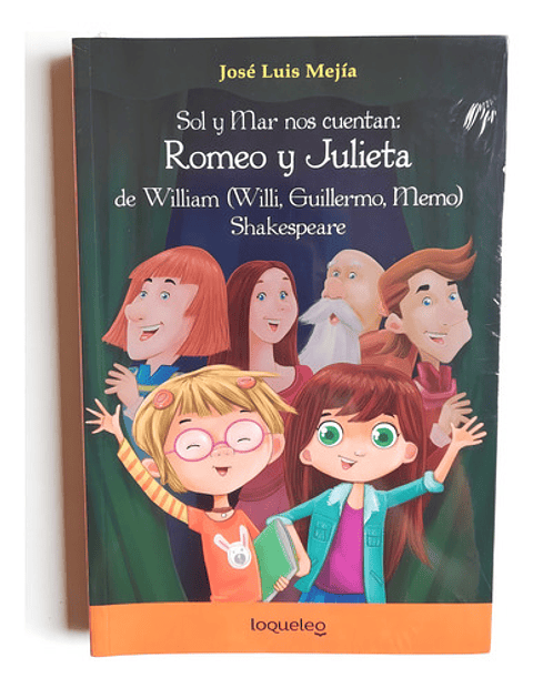 Sol Y Mar Nos Cuentan: Romeo Y Julieta De William (willy, Guillermo, Memo) Shakespeare, De José Luis Mejía. Editorial Santillana, Tapa Blanda En Español